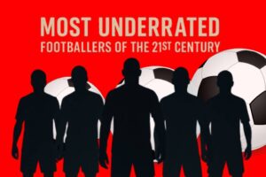 Most Underrated Footballers